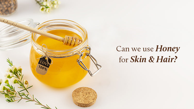 Honey for skin and hair