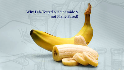 Why Lab-Tested Niacinamide and not Plant-Based?