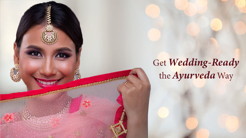 Wedding ready with ayurveda way 